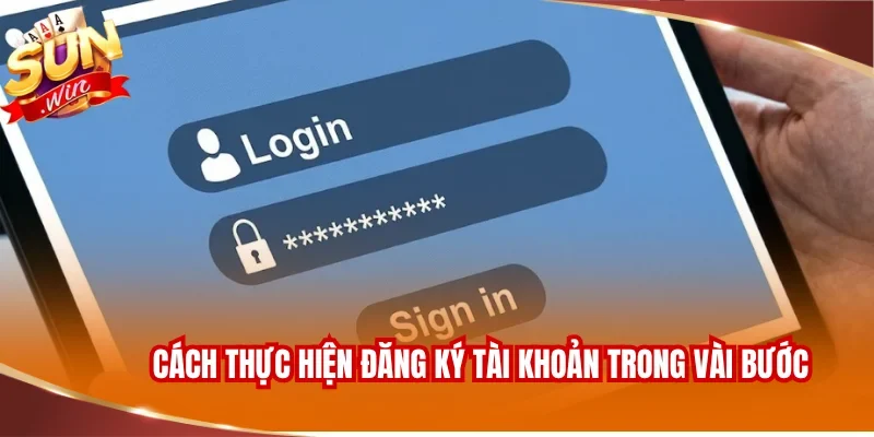 Đăng Ký SUNWIN 1 Cách thực hiện đăng ký tài khoản trong vài bước
