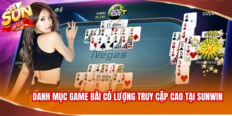 Danh mục game bài có lượng truy cập cao tại SUNWIN