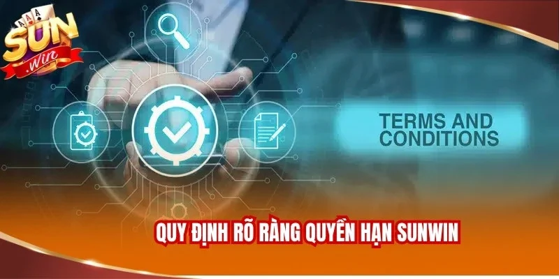 Điều Khoản Điều Kiện 3 Quy định rõ ràng quyền hạn Sunwin